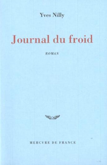 Couverture du livre « Journal du froid » de Nilly Yves aux éditions Mercure De France