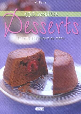 Couverture du livre « 100 recettes...desserts » de Palla aux éditions De Vecchi