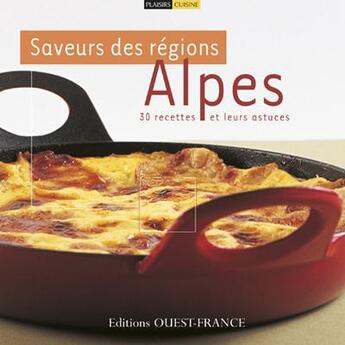 Couverture du livre « Saveurs des régions : alpes » de Boisjoly Laure aux éditions Ouest France