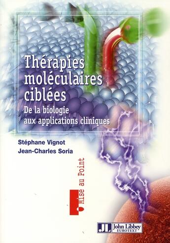 Couverture du livre « Thérapies moléculaires ciblées » de Soria/Vignot aux éditions John Libbey