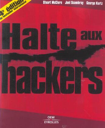 Couverture du livre « Halte aux hackers 4eme edition (4e édition) » de Kurtz/Scambray aux éditions Eyrolles