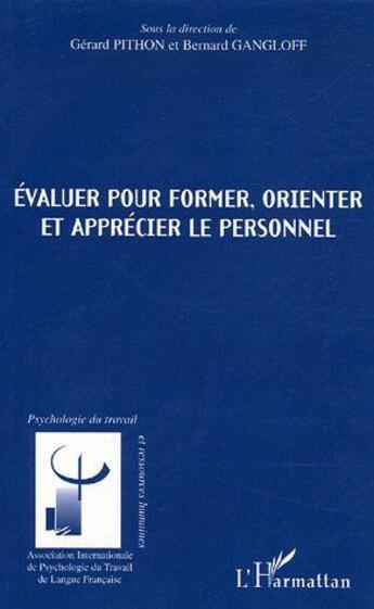 Couverture du livre « Evaluer pour former, orienter et apprecier le personnel » de Bernard Gangloff aux éditions L'harmattan