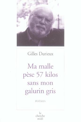 Couverture du livre « Ma malle pese 57 kilos sans mon galurin gris » de Durieux/Orizet aux éditions Cherche Midi