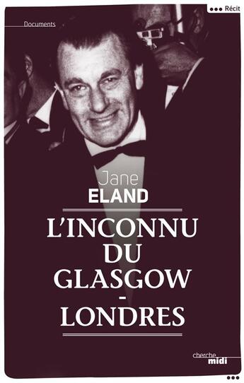 Couverture du livre « L'inconnu du Glasgow-Londres » de Jane Eland aux éditions Cherche Midi