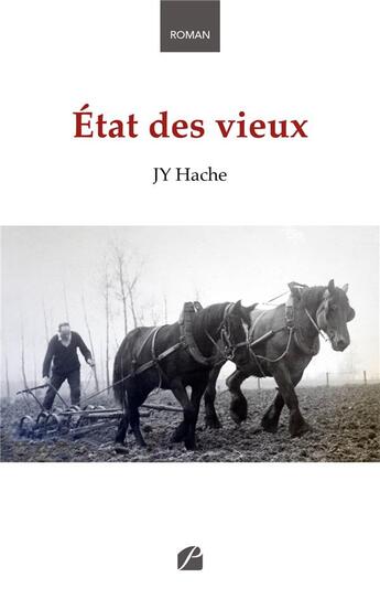 Couverture du livre « État des vieux » de Jy Hache aux éditions Editions Du Panthéon