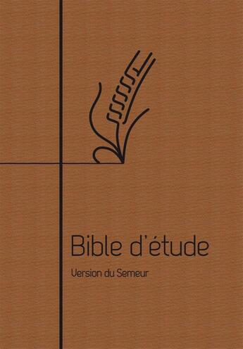 Couverture du livre « Bible d'étude, version du Semeur : Couverture souple brune, marron, tranche blanche » de Anonyme aux éditions Excelsis