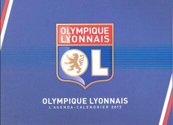 Couverture du livre « L'agenda-calendrier Olympique Lyonnais 2017 » de  aux éditions Hugo Sport