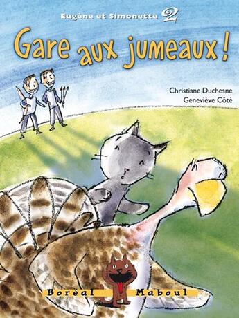 Couverture du livre « Eugène et Simonette t.2 ; gare aux jumeaux ! » de Christiane Duchesne aux éditions Boreal