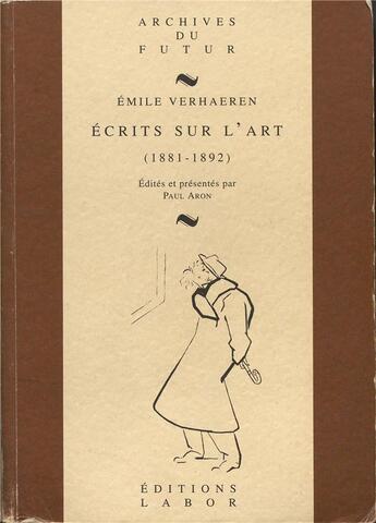 Couverture du livre « Écrits sur l'art (1881-1916) » de Paul Aron et Emile Verhaere aux éditions Aml Archives