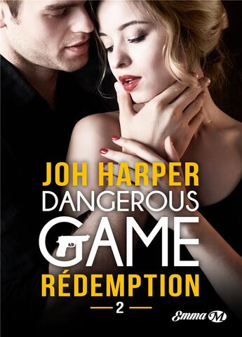 Couverture du livre « Dangerous game t.2 ; rédemption » de Joh Harper aux éditions Milady