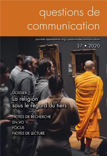 Couverture du livre « Questions de communication, n 37/2020. la religion sous le regard du tiers » de Gonza Douyere David aux éditions Pu De Nancy