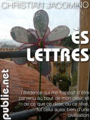 Couverture du livre « Ès Lettres » de Christian Jacomino aux éditions Publie.net