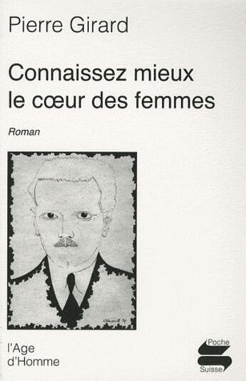 Couverture du livre « Connaissez mieux le coeur des femmes » de Pierre Girard aux éditions L'age D'homme