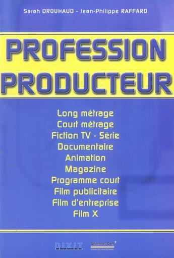 Couverture du livre « Profession producteur » de Raffard Jean-Philipp aux éditions Dixit