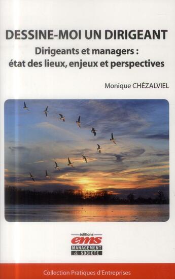 Couverture du livre « Dessine-moi un dirigeant » de Monique Chezalviel aux éditions Ems