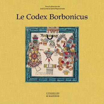 Couverture du livre « Le codex borbonicus mini » de Sylvie Peperstraete et Jose Contel aux éditions Citadelles & Mazenod