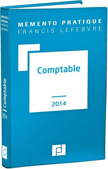Couverture du livre « Mémento pratique ; comptable (édition 2014) » de  aux éditions Lefebvre