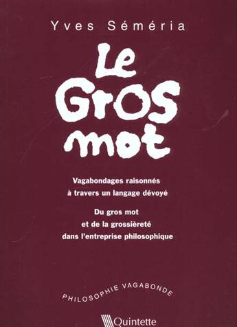 Couverture du livre « Gros Mot » de Yves Semeria aux éditions Quintette