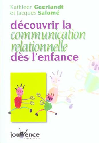 Couverture du livre « N 161 decouvrir la communication relationnelle des l'enfance » de Geerlandt Kathleen aux éditions Jouvence