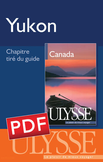 Couverture du livre « Yukon ; chapitre tiré du guide Ulysse « Canada » » de  aux éditions Ulysse