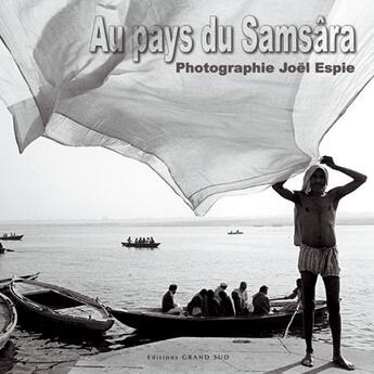 Couverture du livre « Au pays du Samsâra » de Joel Espie aux éditions Grand Sud