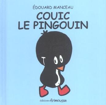 Couverture du livre « Couic le pingouin » de Edouard Manceau aux éditions Frimousse