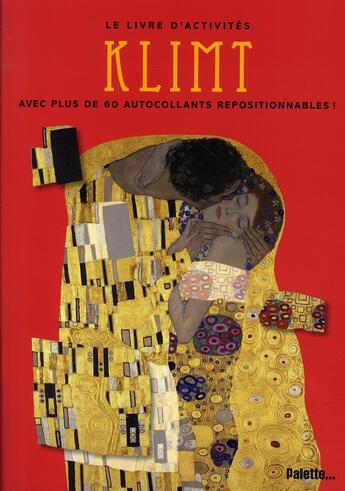 Couverture du livre « Le livre d'activites Klimt » de  aux éditions Palette