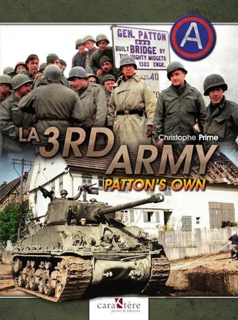 Couverture du livre « La 3rd Army : Patton's Own » de Christophe Prime aux éditions Caraktere