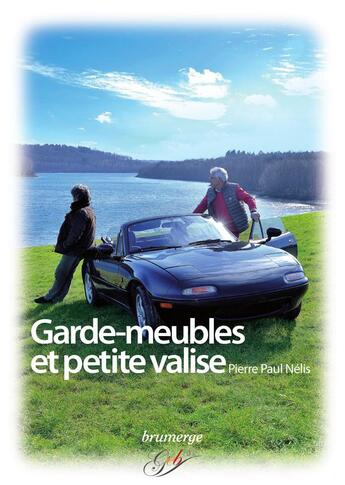 Couverture du livre « Garde-meubles et petite valise » de Pierre Paul Nelis aux éditions Brumerge