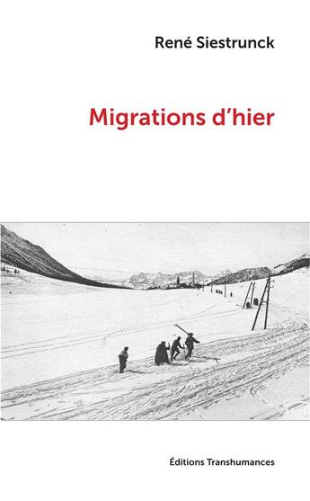 Couverture du livre « Migrations d'hier » de Rene Siestrunck aux éditions Transhumances