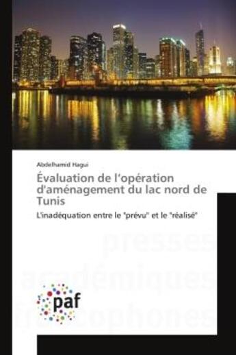 Couverture du livre « Évaluation de l'opération d'aménagement du lac nord de Tunis ; l'inadéquation entre le 