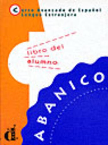 Couverture du livre « Abanico libro del alumno » de Chamorro M D aux éditions La Maison Des Langues