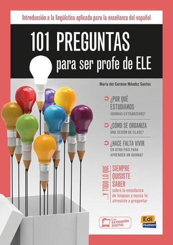 Couverture du livre « 101 preguntas para ser profe de ELE ; introducción a la lingüística aplicada para la ensenanza del espanol » de Maria Del Carmen Mendez Santos aux éditions Edinumen