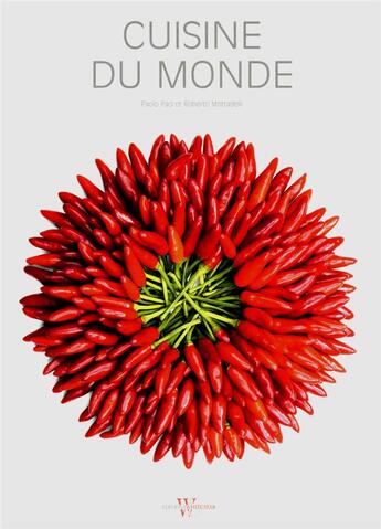 Couverture du livre « Cuisine du monde » de Paolo Paci et Roberto Mottadelli aux éditions White Star