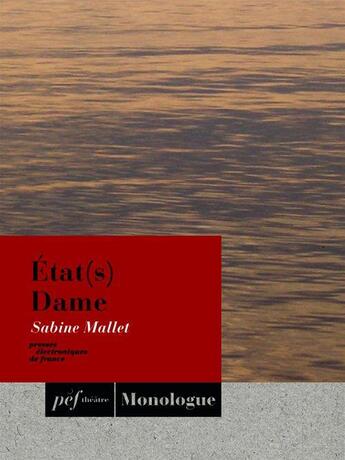 Couverture du livre « Etat(s) Dame » de Sabine Mallet aux éditions Presses Electroniques De France