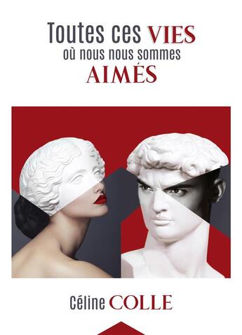 Couverture du livre « Toutes ces vies où nous nous sommes aimés » de Celine Colle aux éditions Librinova