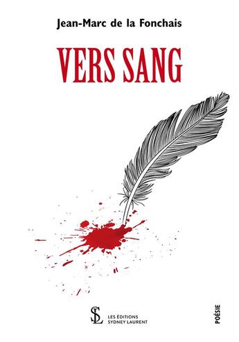 Couverture du livre « Vers sang » de De La Fonchais J-M. aux éditions Sydney Laurent