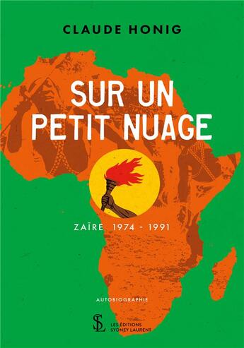 Couverture du livre « Sur un petit nuage - zaire 1974-1991 » de Honig Claude aux éditions Sydney Laurent