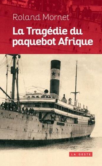 Couverture du livre « La tragédie du paquebot Afrique » de Roland Mornet aux éditions Geste