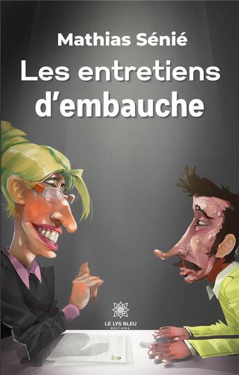 Couverture du livre « Les entretiens d'embauche » de Senie Mathias aux éditions Le Lys Bleu