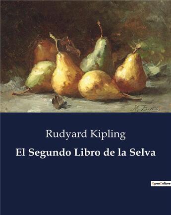 Couverture du livre « El Segundo Libro de la Selva » de Rudyard Kipling aux éditions Culturea