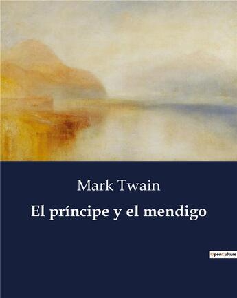 Couverture du livre « El principe y el mendigo » de Mark Twain aux éditions Culturea