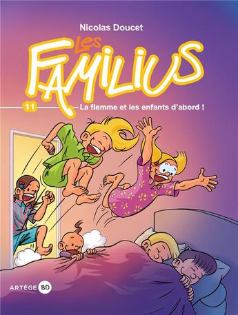 Couverture du livre « Les Familius Tome 11 : la flemme et les enfants d'abord » de Nicolas Doucet aux éditions Artege Jeunesse