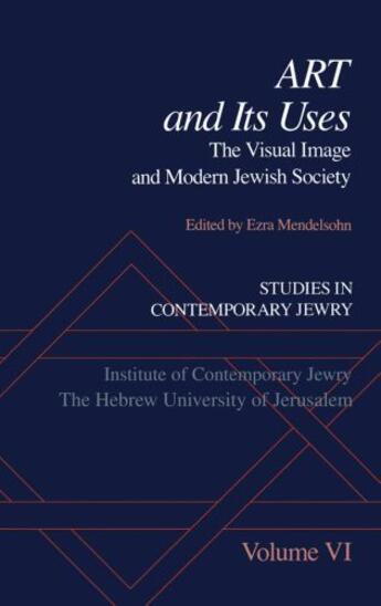 Couverture du livre « Studies in Contemporary Jewry: Volume VI: Art and Its Uses: The Visual » de Ezra Mendelsohn aux éditions Oxford University Press Usa