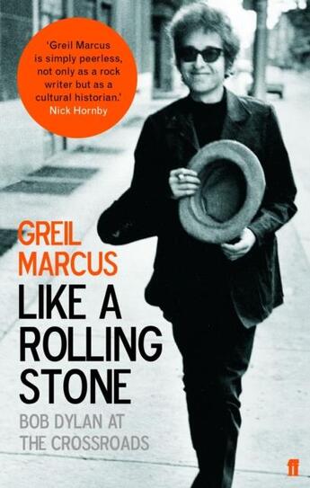 Couverture du livre « Like a Rolling Stone ; Bob Dylan at the crossroads » de Greil Marcus aux éditions Faber Et Faber