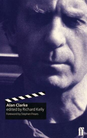 Couverture du livre « Alan Clarke » de Kelly Richard T aux éditions Faber And Faber Digital