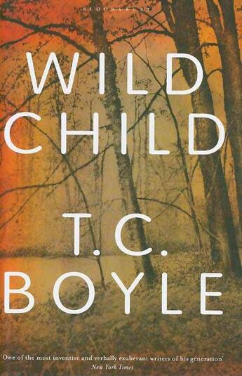 Couverture du livre « Wild child » de T. Coraghessan Boyle aux éditions 