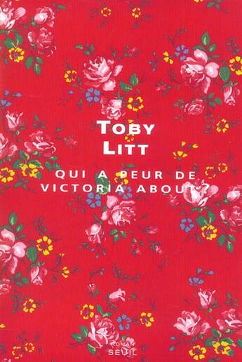 Couverture du livre « Qui a peur de victoria about ? » de Toby Litt aux éditions Seuil