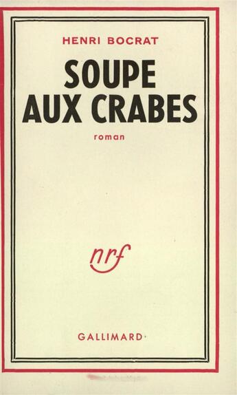 Couverture du livre « Soupe aux crabes » de Bocrat Henri aux éditions Gallimard