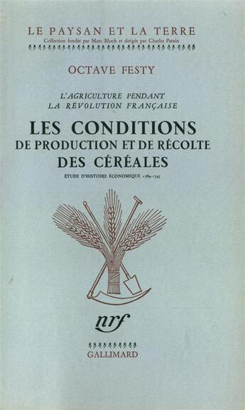 Couverture du livre « Les conditions de production et de recolte des cereales - etude d'histoire economique (1789-1795) » de Festy Octave aux éditions Gallimard